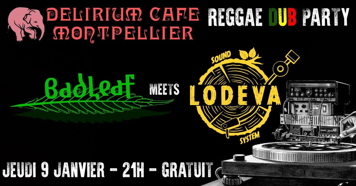 Reggae Dub Party - BadLeaf Meets Lodeva Sound System