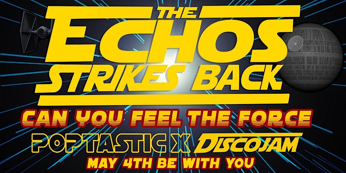 Poptastic x DiscoJam - May 4th Be With You  \u2728
