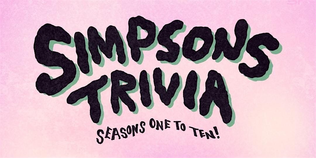 SIMPSONS TRIVIA @ PEACHES SPORTS BAR