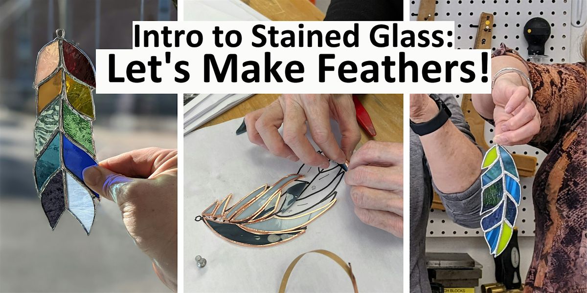 Intro to Stained Glass: Let's Make Feathers! 7\/5