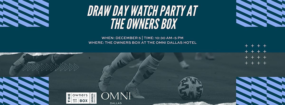 Draw Day Watch Party at The Owners Box
