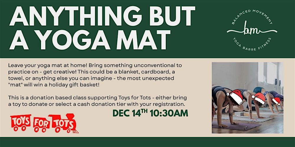 Anything But A Yoga Mat - Supporting Toys For Tots