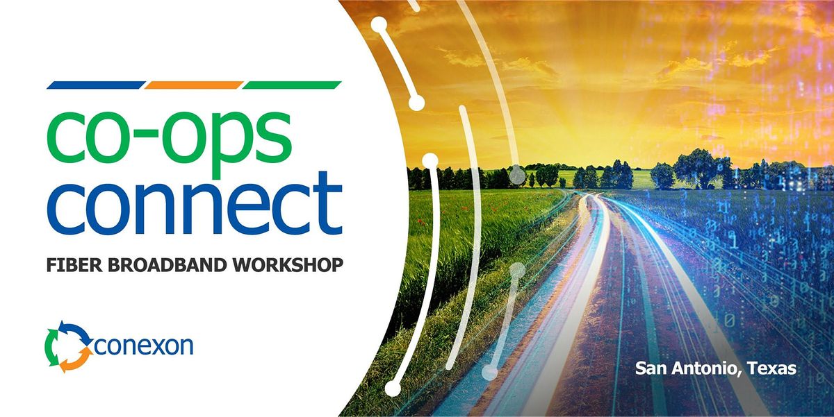Co-ops Connect 2022: A Conexon Fiber Broadband Workshop, The Westin ...