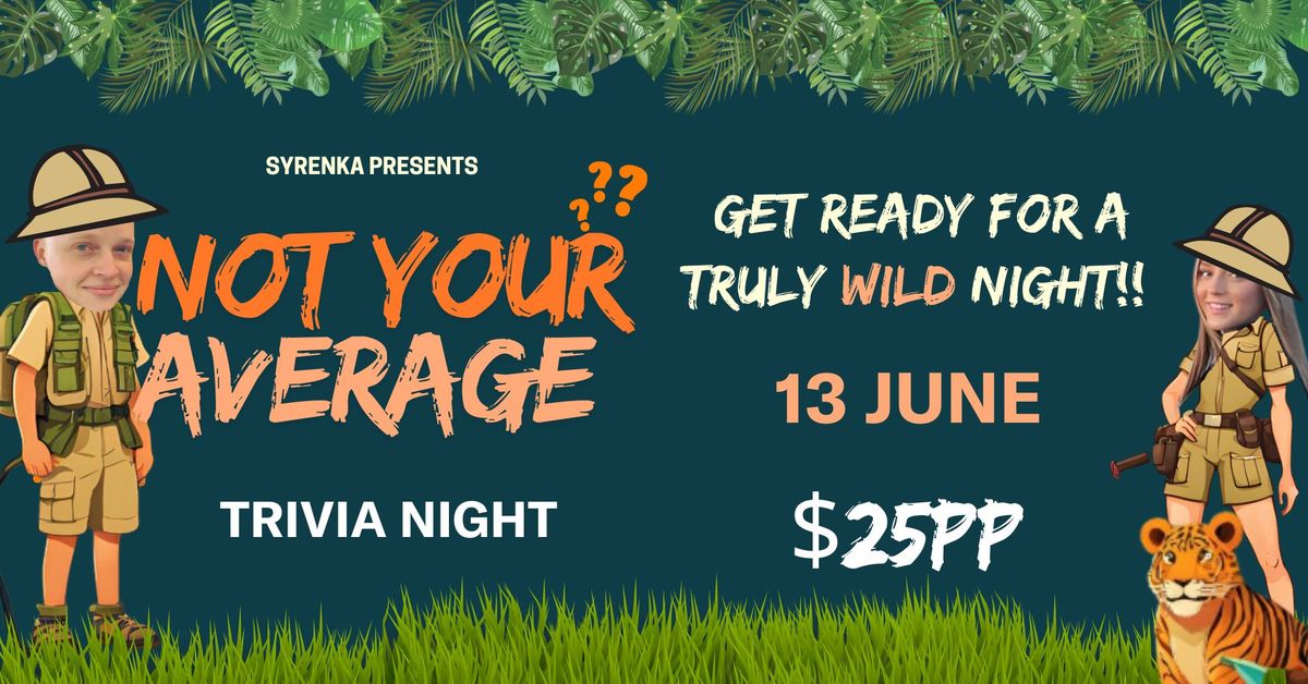 Not Your Average - Trivia Night | Lost in the Jungle Edition 