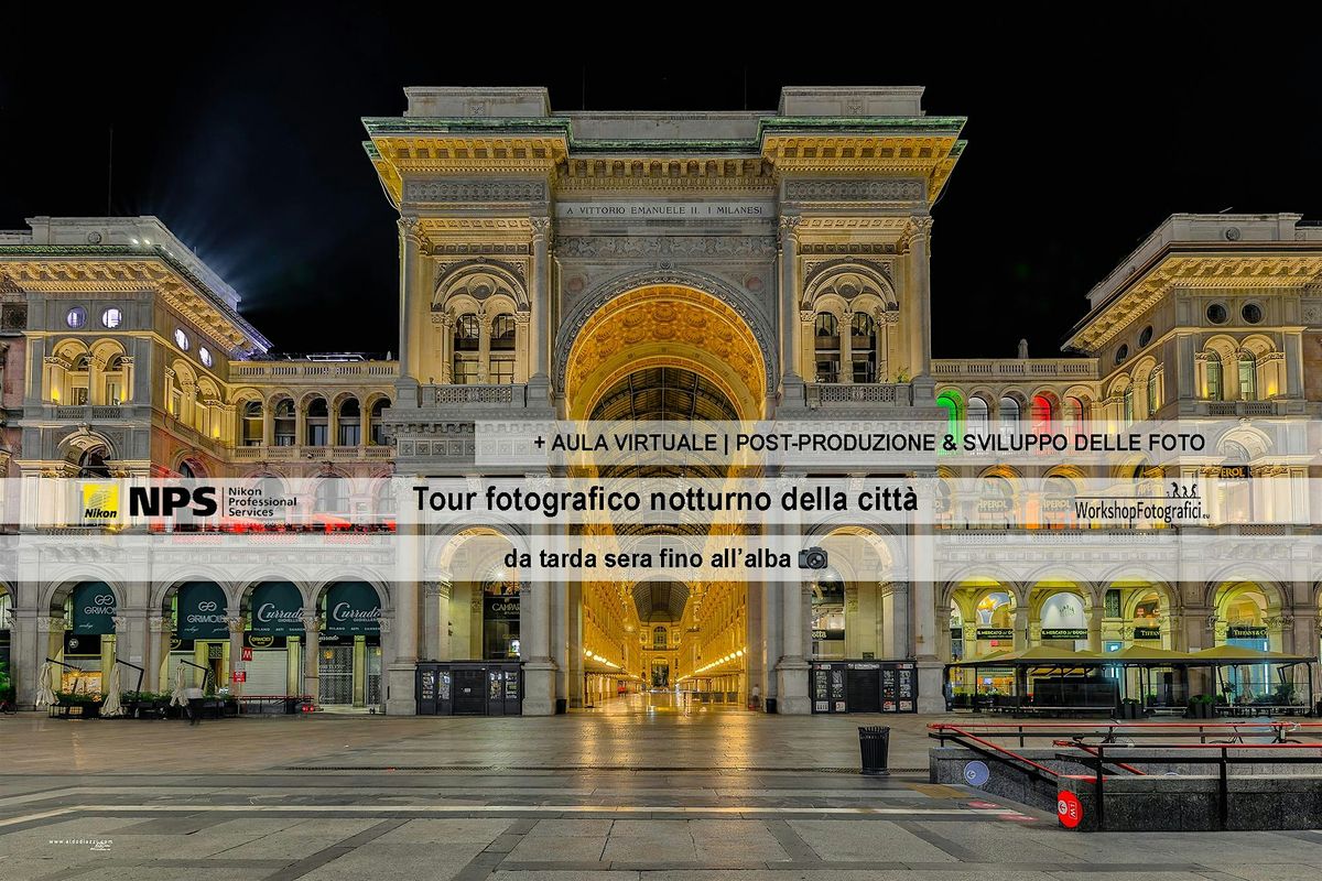 Milano - Tour Fotografico Notturno fino all'alba