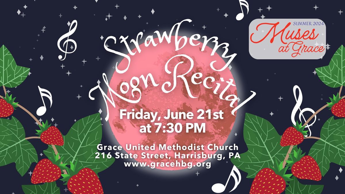 Muses at Grace: Strawberry Moon Recital