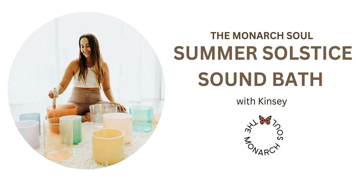 Summer Solstice Ritual + Sound Bath - The Monarch Soul