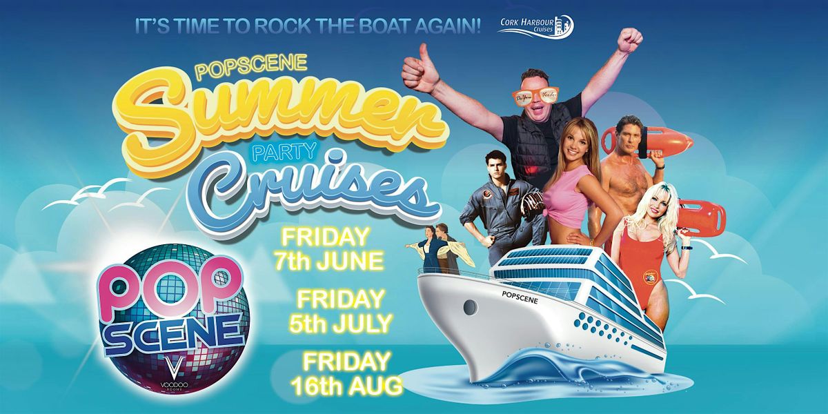 Popscene Summer Cruise Party Package Fri 16th August