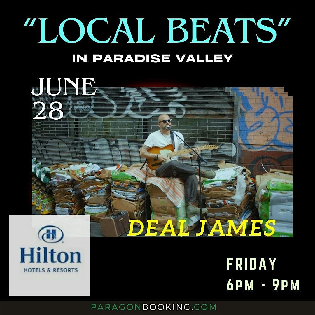 Local Beats :  Live Music in Paradise Valley featuring Deal James at Hilton Scottsdale Resort & Villas