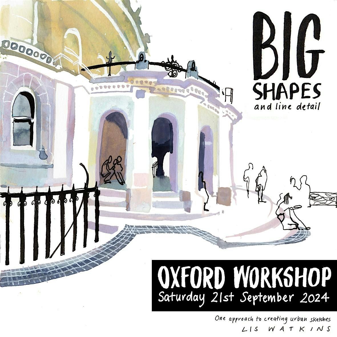 Big Shapes  And Line Detail - An Urban Sketching workshop with Lis Watkins