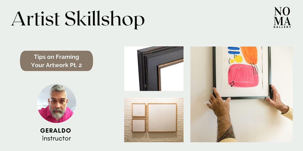 Artist Skillshop: Tips on Framing Your Artwork Pt. 2
