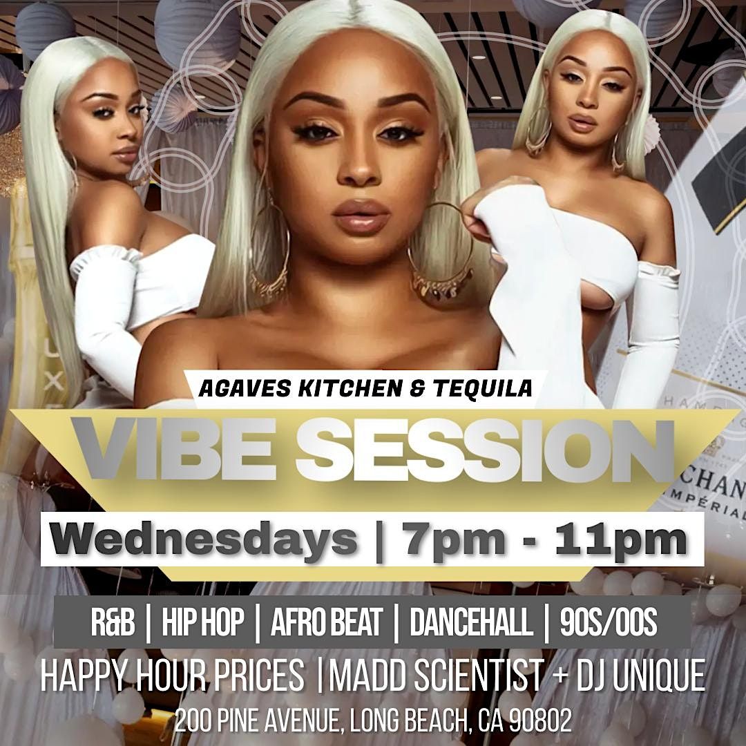 Vibe Session Wednesdays at Agaves Kitchen in Long Beach ft Madd Scientist