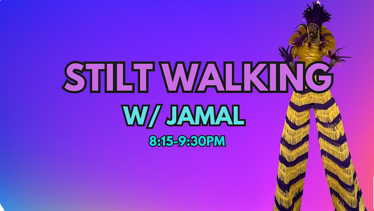 Stilt Walking Workshop w\/ Jamal