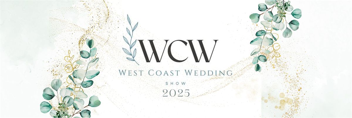 West Coast Wedding Show 2025