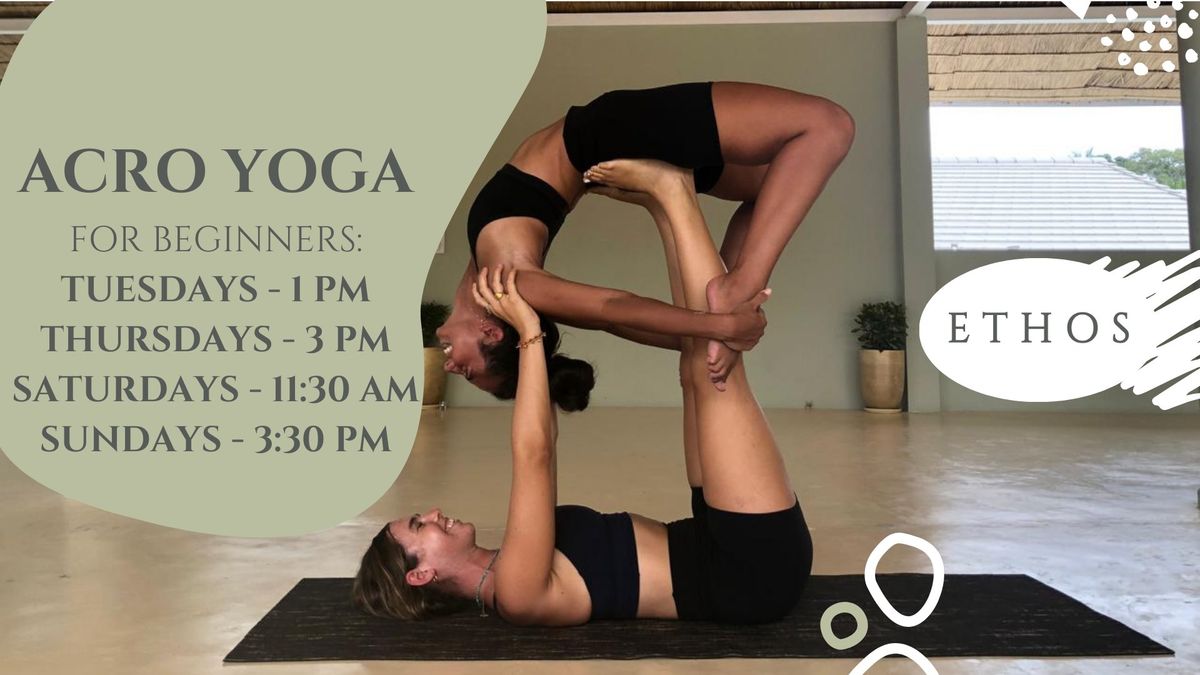 Acro Yoga for beginners at ETHOS - Tuesdays & Thursdays + Saturdays & Sundays