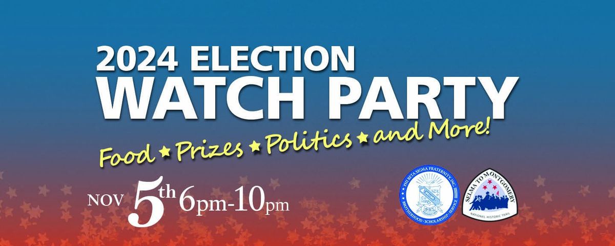 2024 Election Watch Party at the Montgomery Interpretive Center at ASU