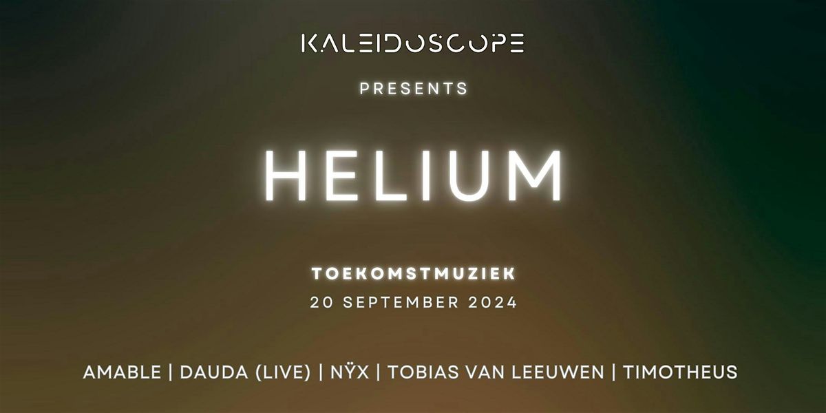 Kaleidoscope x HELIUM