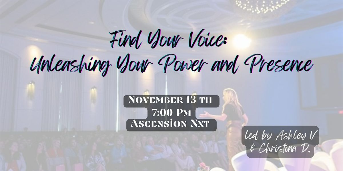 Find Your Voice: Unleashing Your Power and Presence