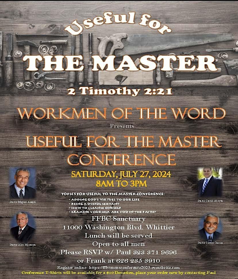 Workmen of the Word present The Useful for the Master Men's Conference