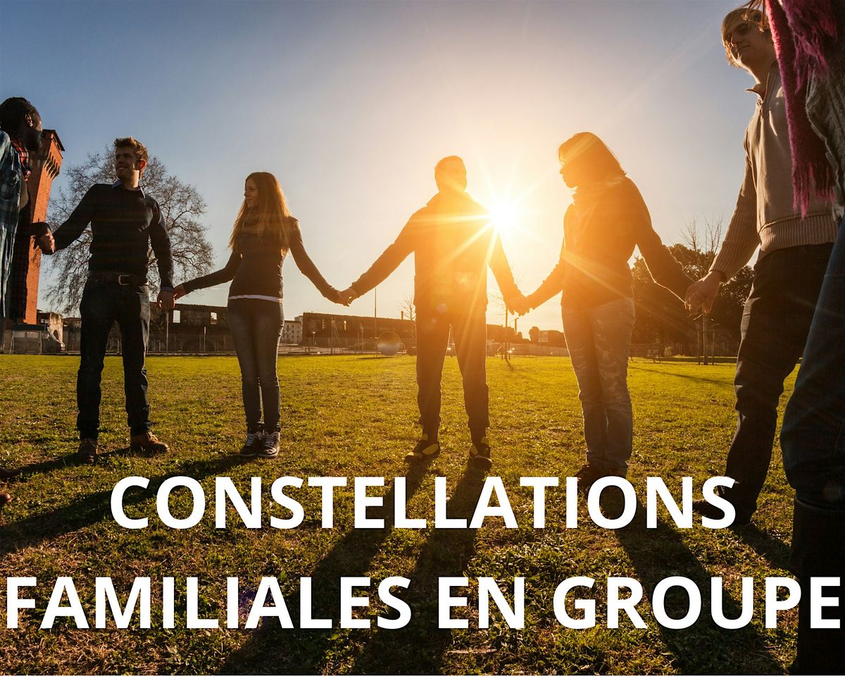 Atelier de Constellations Familiales en Groupe -Samedi 27 Avril - Paris
