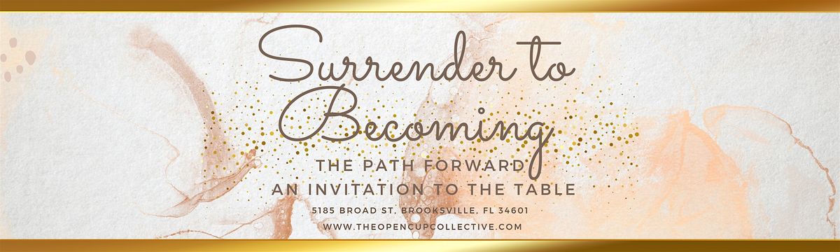 Surrender to Becoming - 2 Day Women's Retreat