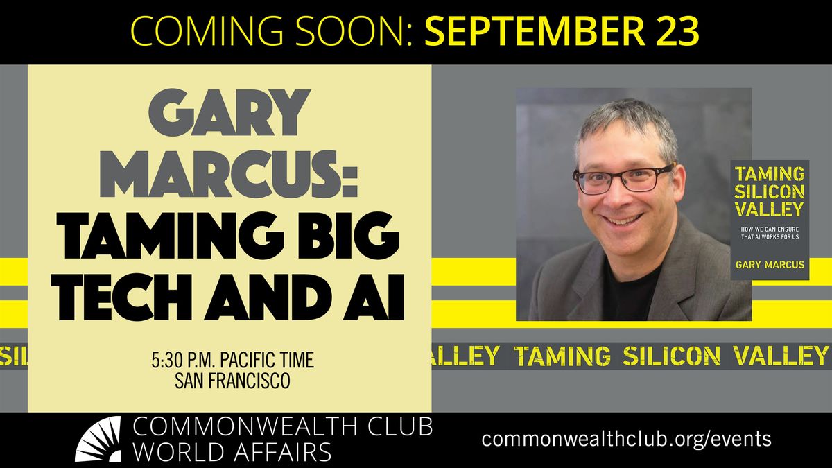 Gary Marcus: Taming Big Tech and AI