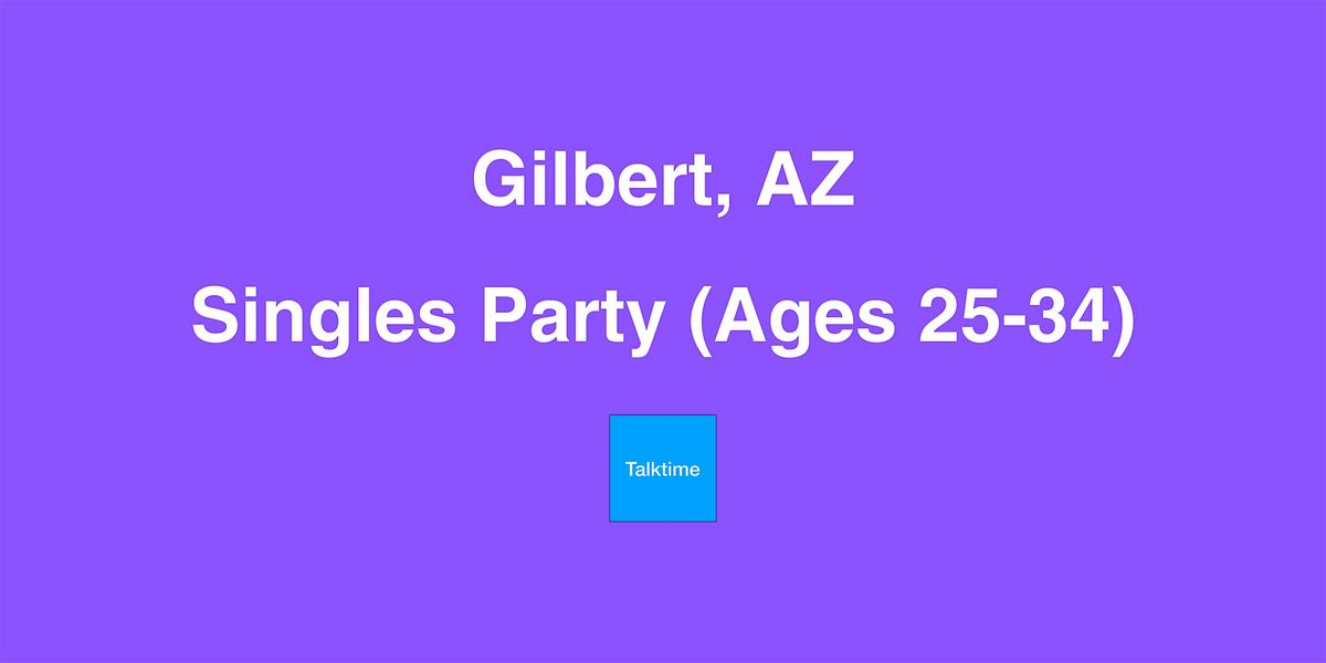 Singles Party (Ages 25-34) - Gilbert