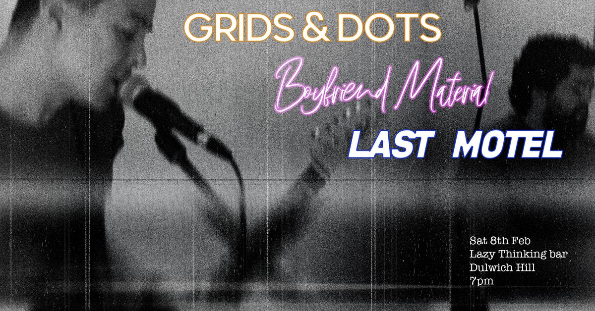 Grids & Dots | Boyfriend Material | Last Motel