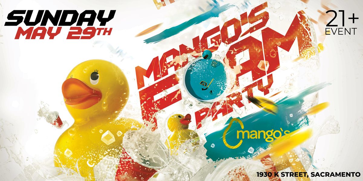 Mangos Foam Party 2022, Mango's Sacramento, 29 May 2022