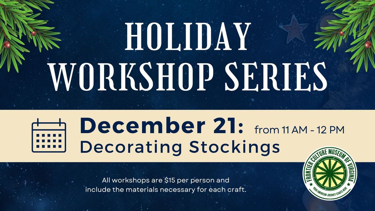 Holiday Workshop Series: Decorating Stockings