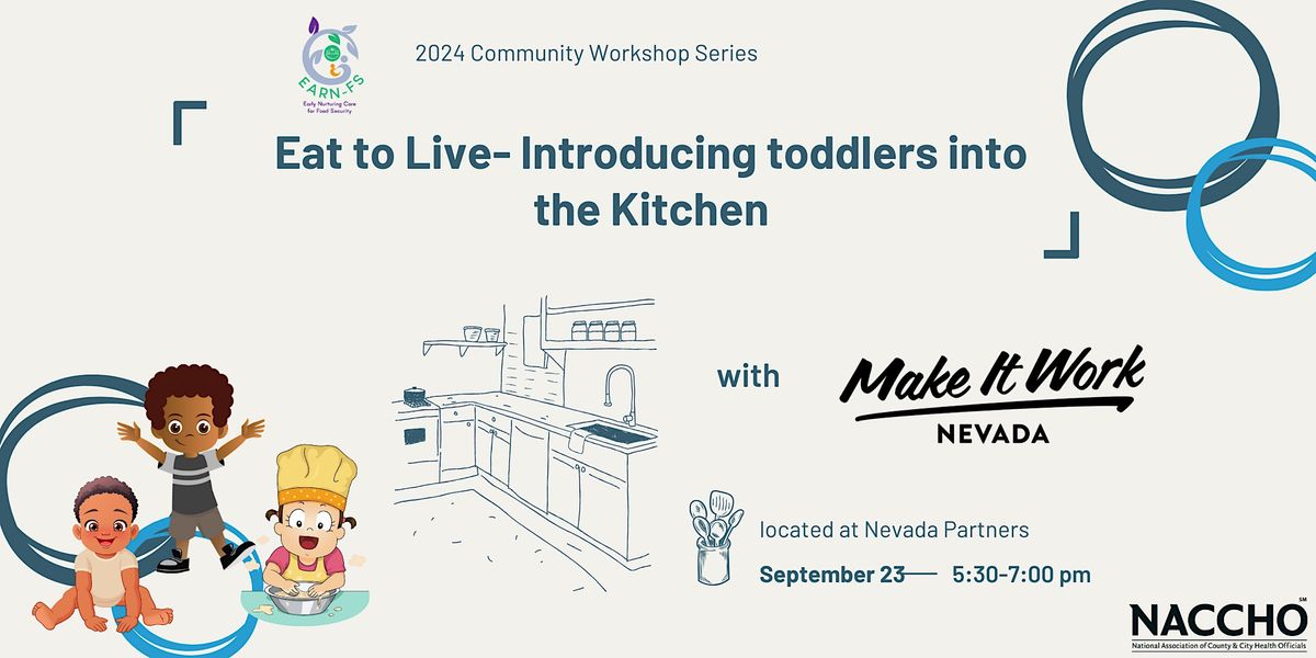 EARN-FS 2024 Community Workshop Series: Introducing Toddlers in the Kitchen