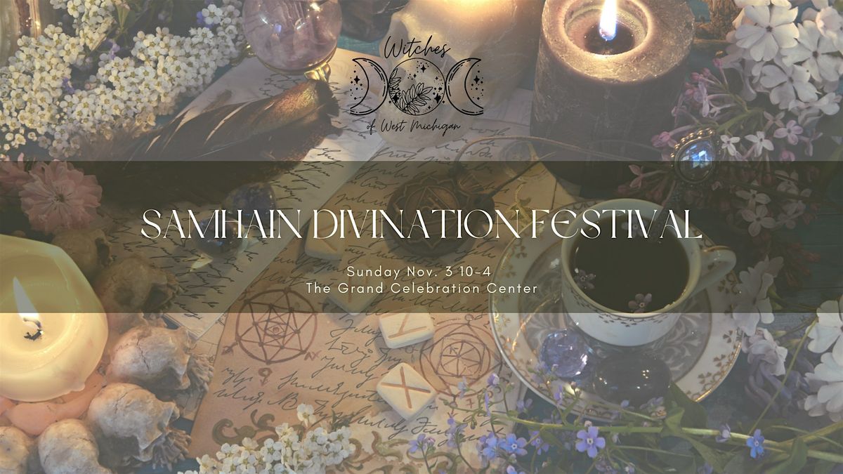 Samhain Divination Festival 2024, The Grand Celebration Center, Grand