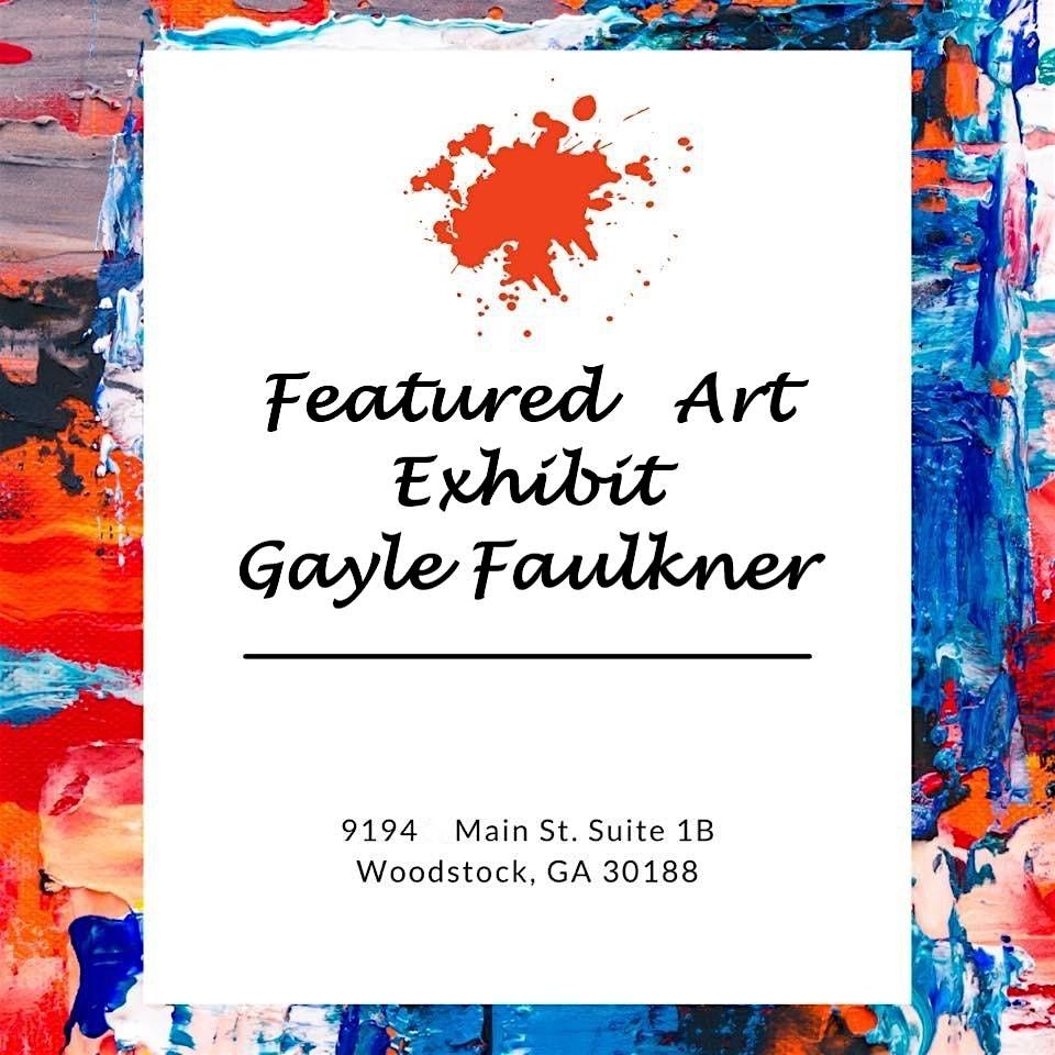 Featured Art Exhibit - Gayle Faulkner   June 2024