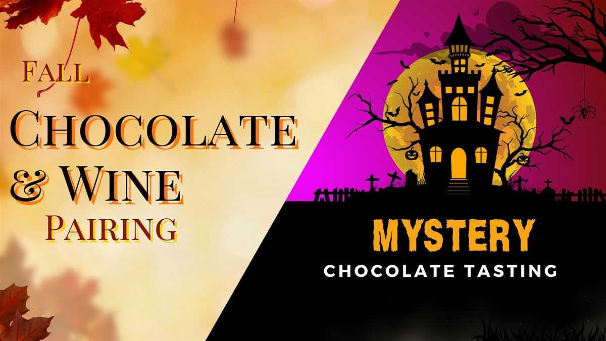 Fall Wine and Chocolate Pairing\/ Mystery Chocolate Tasting II