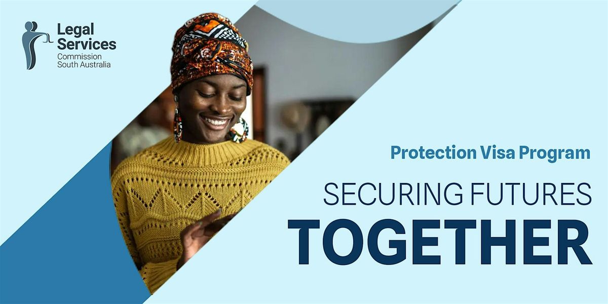 Legal Services' Protection Visa Program: Securing Futures Together