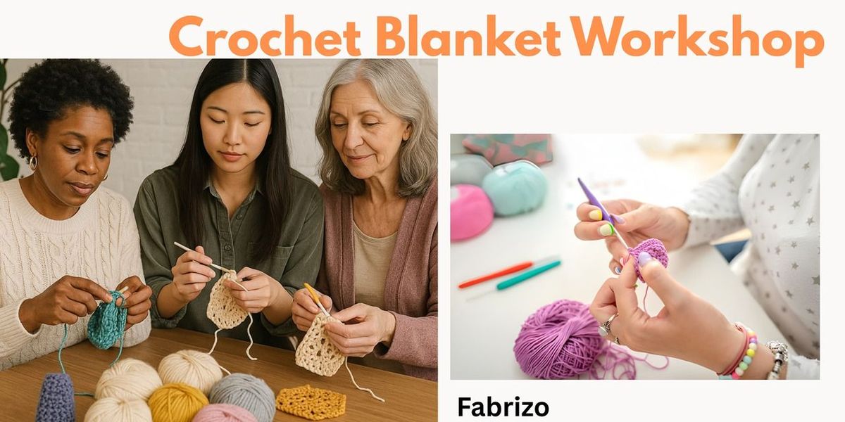 Crochet Blanket Workshop