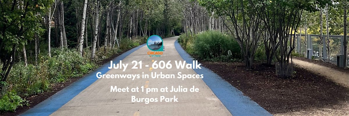 606 Walk: Greenways in Urban Spaces