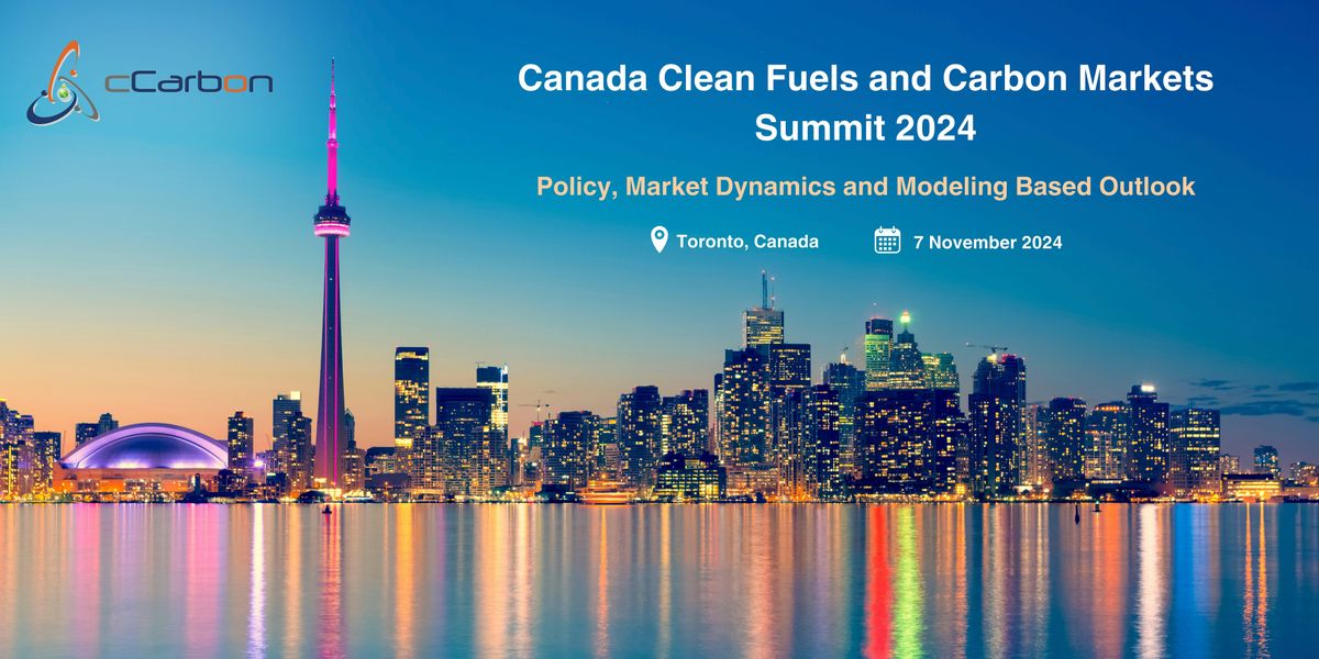 Canada Clean Fuels and Carbon Markets: Policy, Market Dynamics, and Modeling Based Outlook