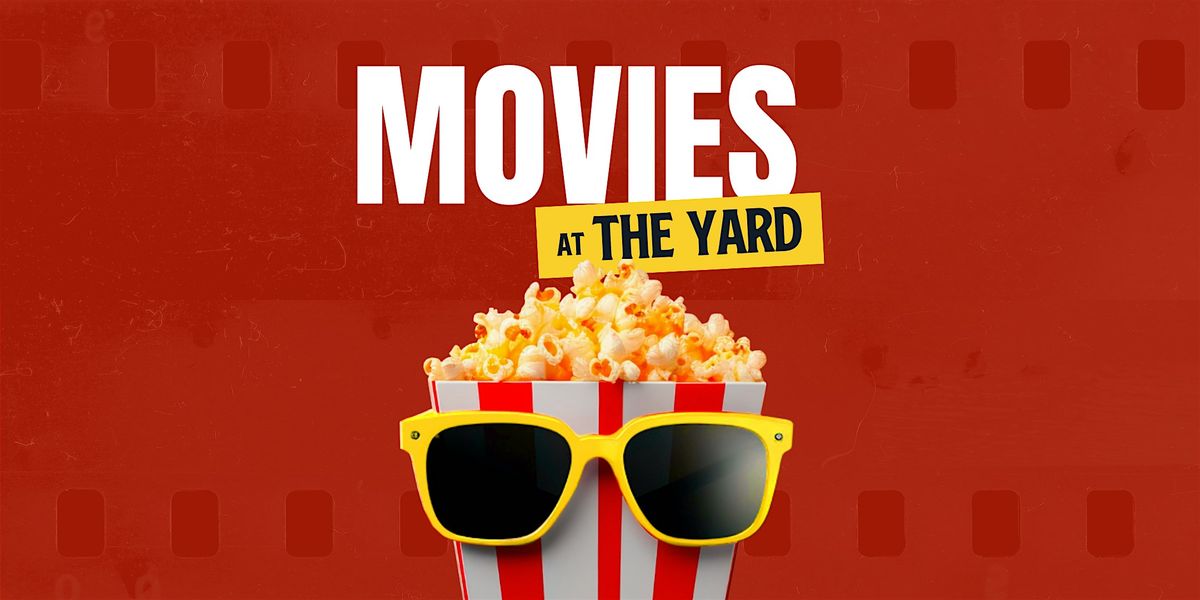 Movies at The Yard