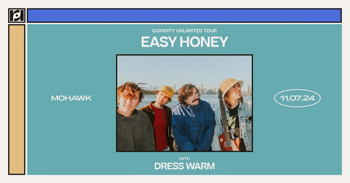 Resound Presents: Easy Honey w\/ Dress Warm at Mohawk on 11\/7