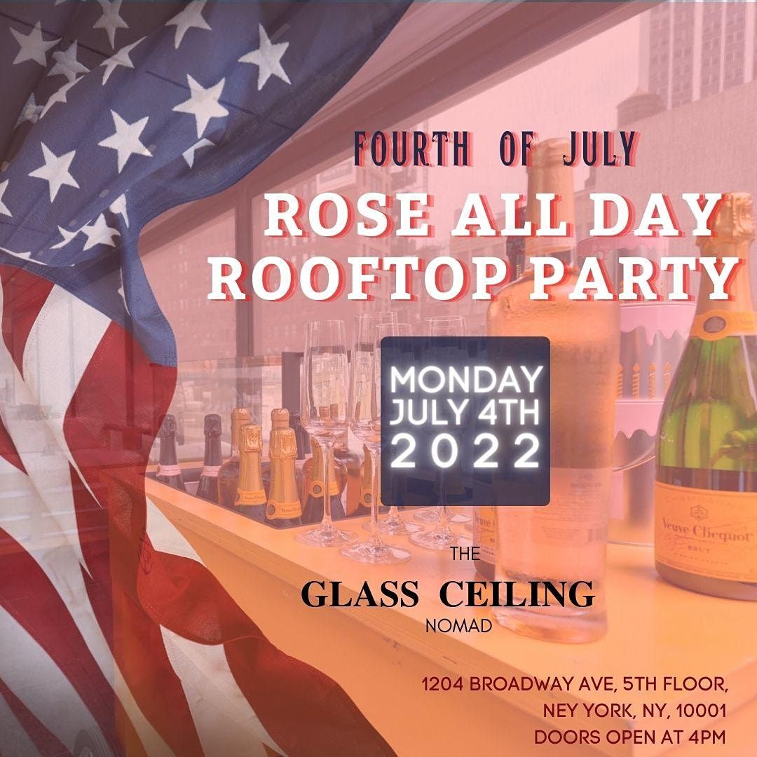 Rose All Day 4th of July Party Glass Ceiling Nomad Rooftop, Glass