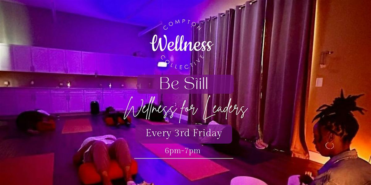 BE STILL: Wellness for Community Leaders