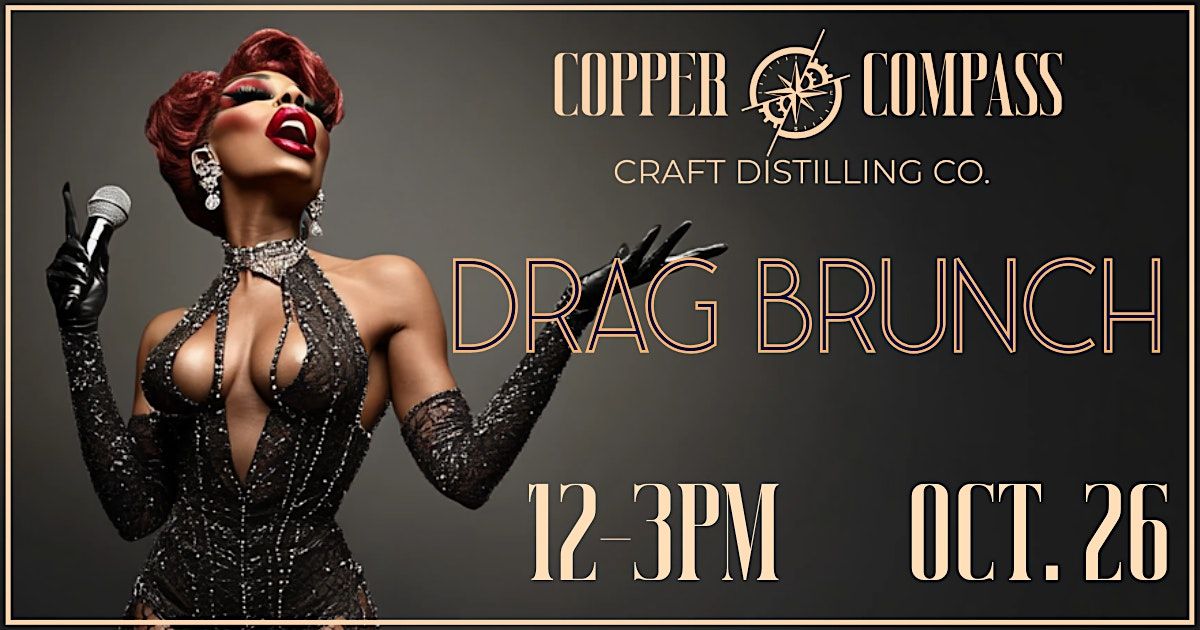 Drag Brunch at Copper Compass Craft Distilling Co.