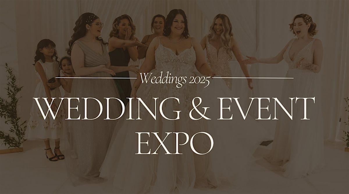 Weddings 2025 Bridal & Event Expo