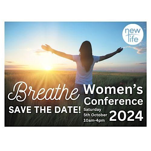 Breathe:  Women's Conference at New Life Baptist Church