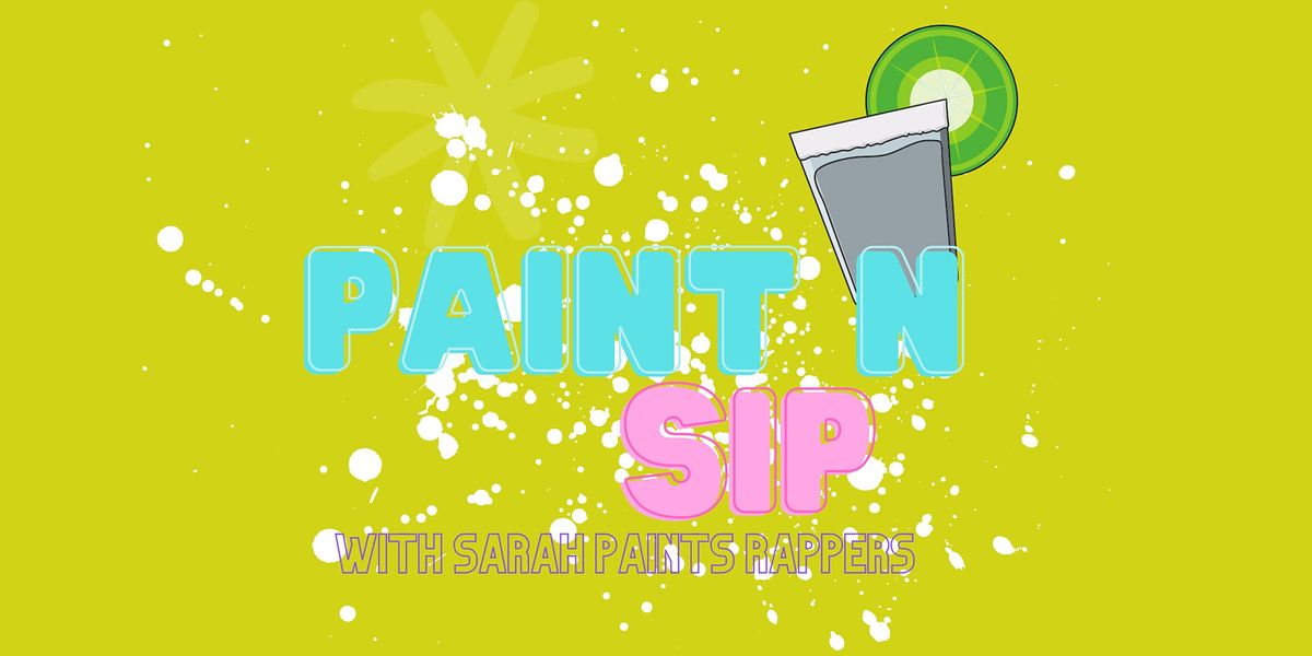 El Thrifty Paint and Sip with Sarah Paints Rappers