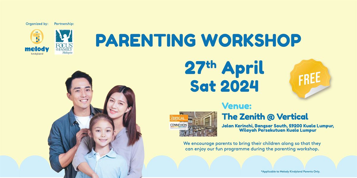 Melody Kindyland  Parenting Workshop (KL & Selangor Region )