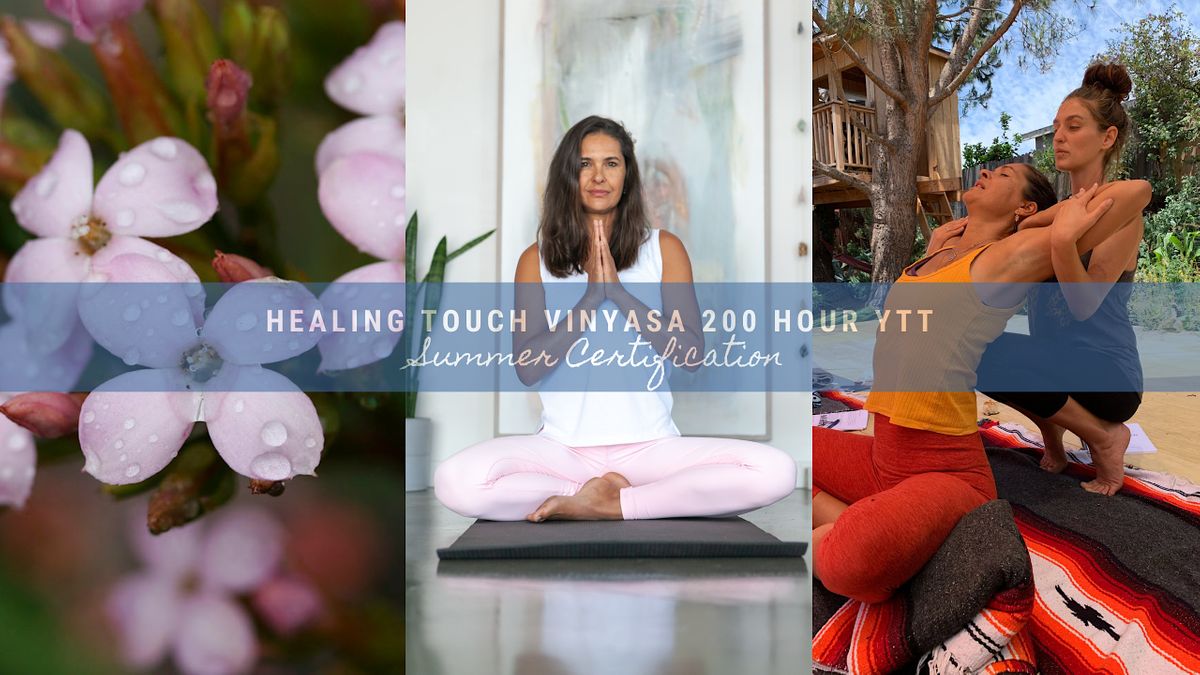 Healing Touch Vinyasa 200 Hour Yoga Teacher Training Summer