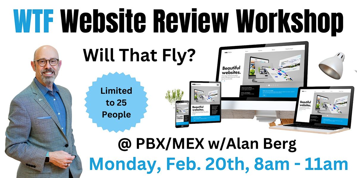 WTF Website Review Workshop at PBX\/MEX, with Alan Berg - Will That Fly?