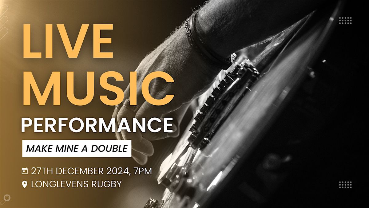 Live Music @ Longlevens Rugby | Make Mine a Double